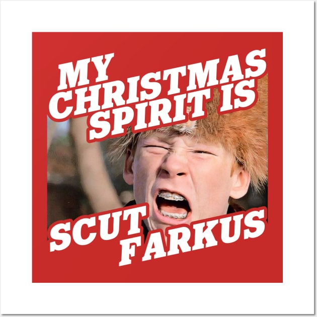 My Christmas Spirit is Scut Farkus Wall Art by darklordpug